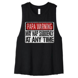 Funny Papa Warning Sign May Nap Suddenly At Any Time Women's Racerback Cropped Tank