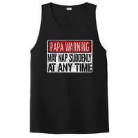 Funny Papa Warning Sign May Nap Suddenly At Any Time PosiCharge Competitor Tank