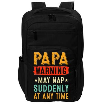 Funny Papa Warning May Nap Suddenly At Any Time Vintage Father Day Impact Tech Backpack