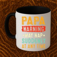 Funny Papa Warning May Nap Suddenly At Any Time Vintage Father Day Mug