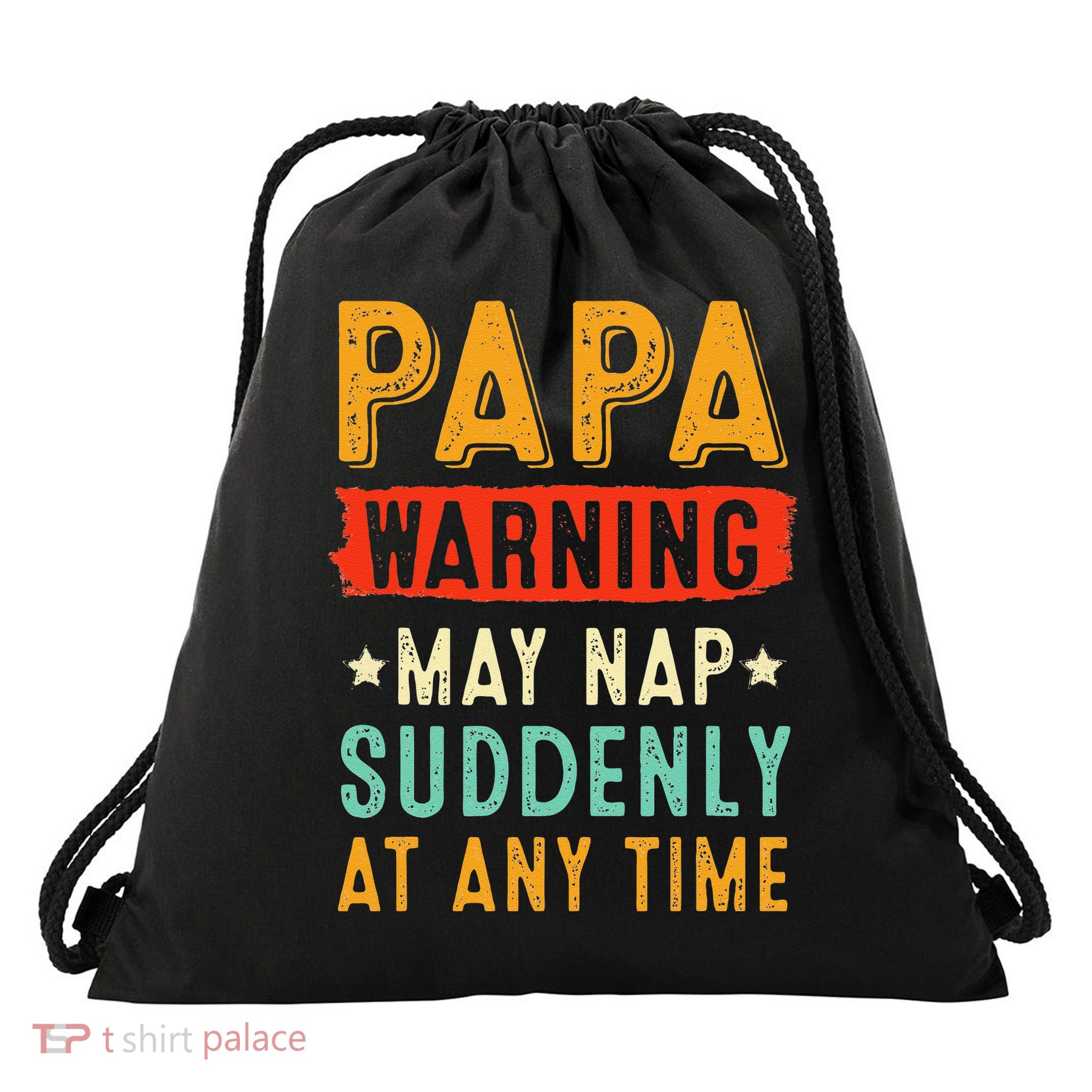 Funny Papa Warning May Nap Suddenly At Any Time Vintage Father Day Drawstring Bag