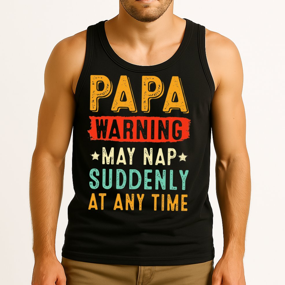 Funny Papa Warning May Nap Suddenly At Any Time Vintage Father Day Tank Top