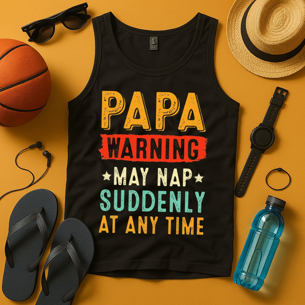 Funny Papa Warning May Nap Suddenly At Any Time Vintage Father Day Tank Top