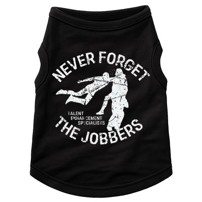 Funny Pro Wrestling Never Forget the Jobbers Vintage  Doggie Tank