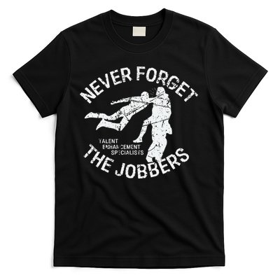 Funny Pro Wrestling Never Forget the Jobbers Vintage  T-Shirt