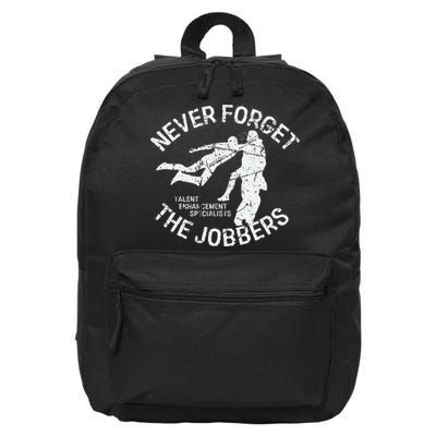 Funny Pro Wrestling Never Forget the Jobbers Vintage  16 in Basic Backpack