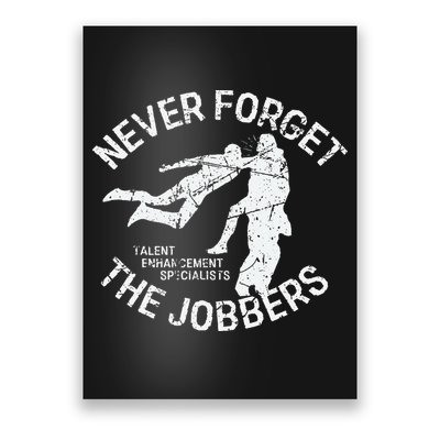 Funny Pro Wrestling Never Forget the Jobbers Vintage  Poster
