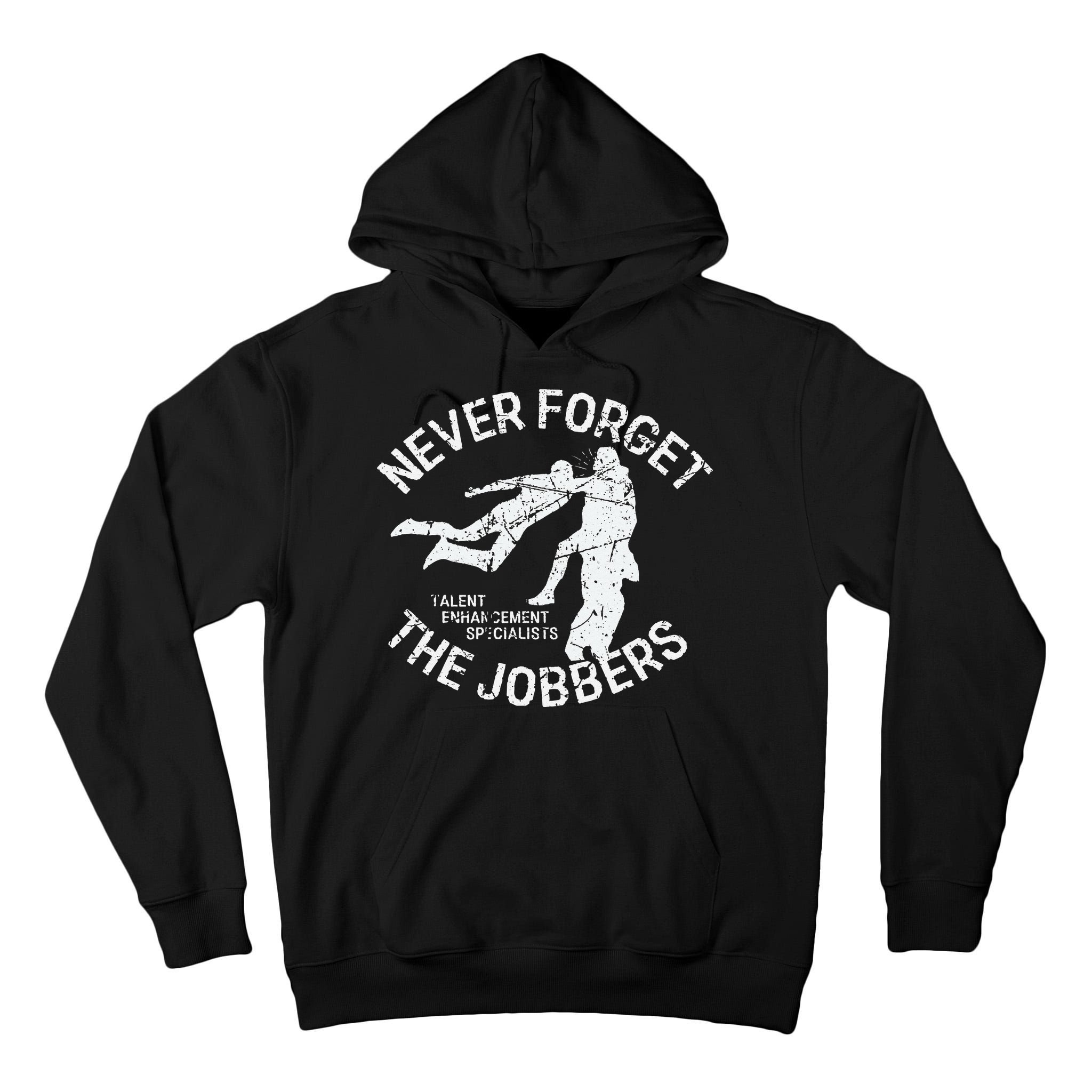 Funny Pro Wrestling Never Forget the Jobbers Vintage  Tall Hoodie
