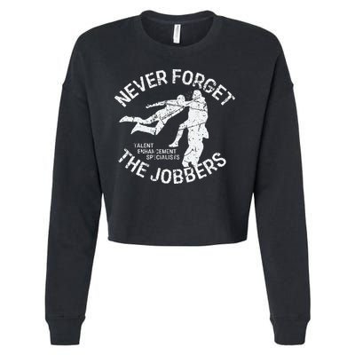 Funny Pro Wrestling Never Forget the Jobbers Vintage  Cropped Pullover Crew