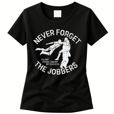 Funny Pro Wrestling Never Forget the Jobbers Vintage  Womens T-Shirt