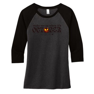 Funny Pumpkin Wake Me Up When Its October Halloween Costume Gift Women's Tri-Blend 3/4-Sleeve Raglan Shirt