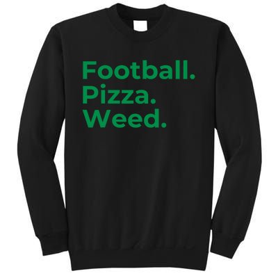 Football Pizza Weed Sweatshirt