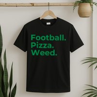 Football Pizza Weed T-Shirt