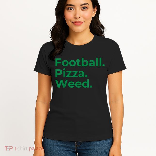 Football Pizza Weed Womens T-Shirt