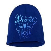 Funny Prosecco Wine Christmas I Prosec Ho Ho Ho Gift Short Acrylic Beanie