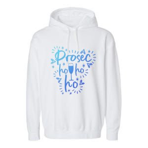 Funny Prosecco Wine Christmas I Prosec Ho Ho Ho Gift Garment-Dyed Fleece Hoodie