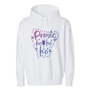 Funny Prosecco Wine Christmas I Prosec Ho Ho Ho Gift Garment-Dyed Fleece Hoodie