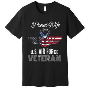 Funny Proud Wife Of Usair Force Veteran Patriotic Military Spouse Premium T-Shirt