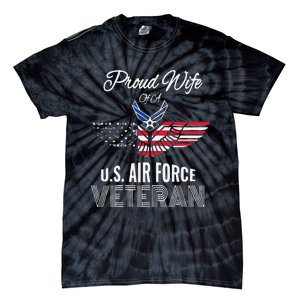 Funny Proud Wife Of Usair Force Veteran Patriotic Military Spouse Tie-Dye T-Shirt