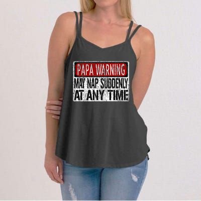 Funny Papa Warning Sign May Nap Suddenly At Any Time Women's Strappy Tank