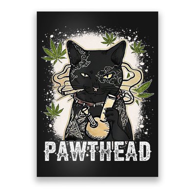 Funny Pawthead Weed Cat Smoking High Cannabis Cat 420 Stoner Poster