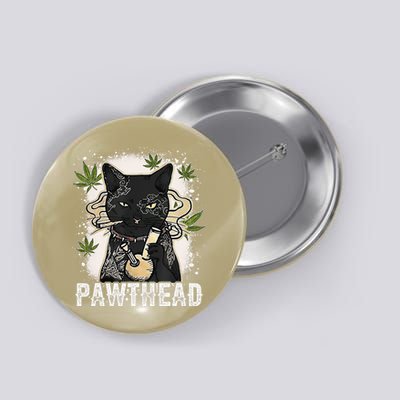 Funny Pawthead Weed Cat Smoking High Cannabis Cat 420 Stoner Button