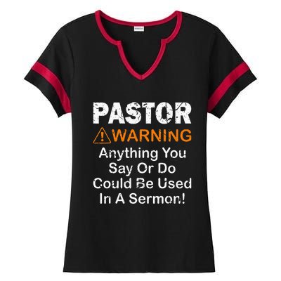 Funny Pastor Warning Anything You Say Or Do Ladies Halftime Notch Neck Tee