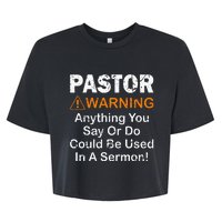 Funny Pastor Warning Anything You Say Or Do Bella+Canvas Jersey Crop Tee