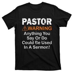 Funny Pastor Warning Anything You Say Or Do T-Shirt