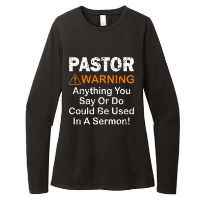 Funny Pastor Warning Anything You Say Or Do Womens CVC Long Sleeve Shirt