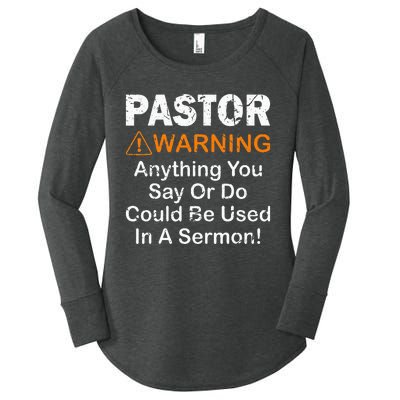 Funny Pastor Warning Anything You Say Or Do Women's Perfect Tri Tunic Long Sleeve Shirt