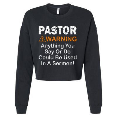 Funny Pastor Warning Anything You Say Or Do Cropped Pullover Crew