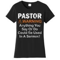 Funny Pastor Warning Anything You Say Or Do Women's T-Shirt