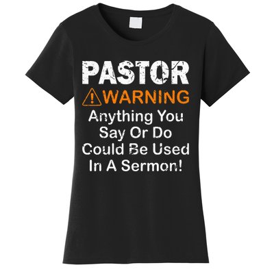 Funny Pastor Warning Anything You Say Or Do Women's T-Shirt