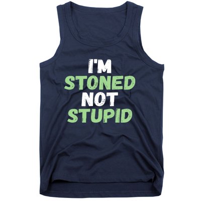 Funny Pot Weed hoodie shirt I'm Stoned Not Stupid Tank Top