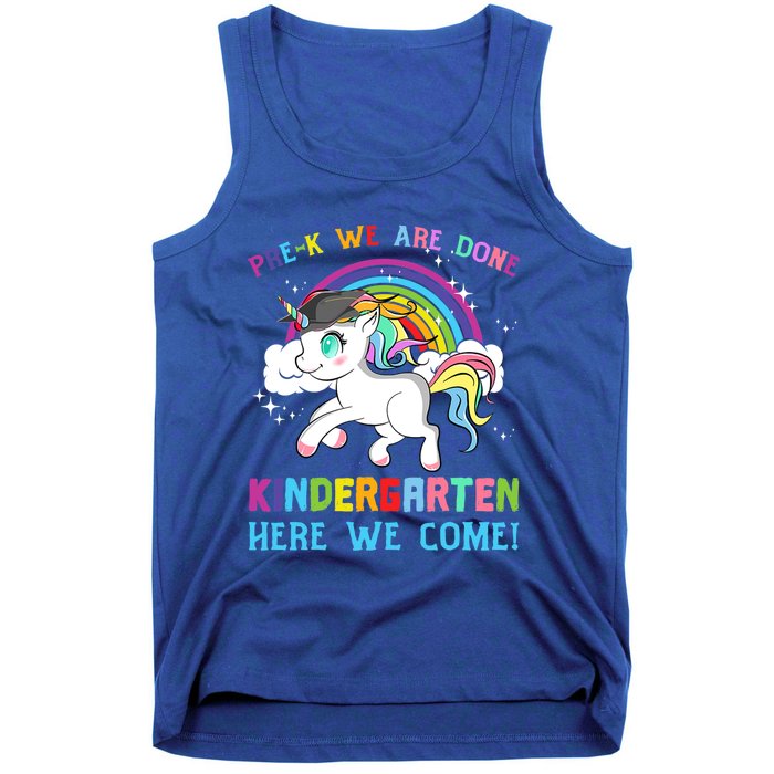 Funny PreK We Are Done Kindergarten Here We Come Unicorn Gift Tank Top