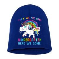 Funny PreK We Are Done Kindergarten Here We Come Unicorn Gift Short Acrylic Beanie