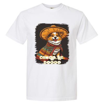 Funny Pembroke Welsh Dog Cinco De Mayo Mexican Party Cool Gift Garment-Dyed Heavyweight T-Shirt