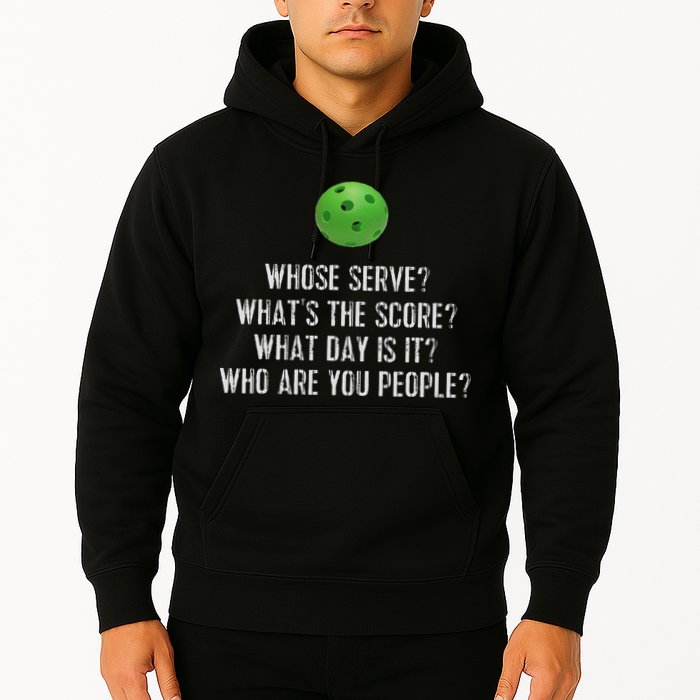 Funny Pickleball Whose Serve League Pickleball Team Hoodie