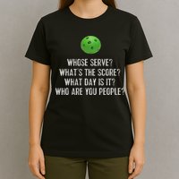 Funny Pickleball Whose Serve League Pickleball Team T-Shirt