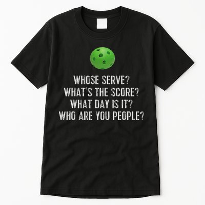 Funny Pickleball Whose Serve League Pickleball Team Tall T-Shirt