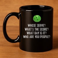 Funny Pickleball Whose Serve League Pickleball Team 11oz C Handle Ceramic Mug