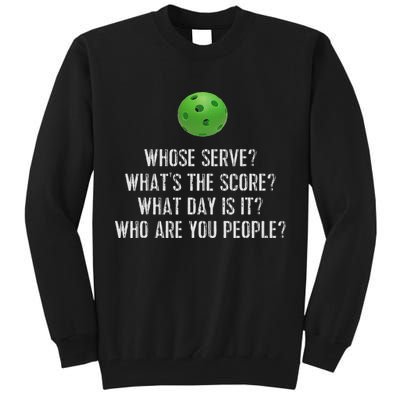 Funny Pickleball Whose Serve League Pickleball Team Tall Sweatshirt