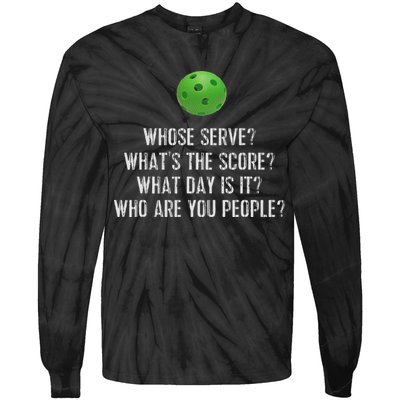 Funny Pickleball Whose Serve League Pickleball Team Tie-Dye Long Sleeve Shirt