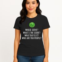 Funny Pickleball Whose Serve League Pickleball Team Womens T-Shirt