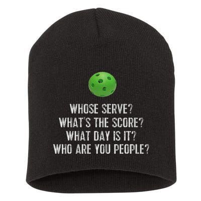 Funny Pickleball Whose Serve League Pickleball Team Short Acrylic Beanie
