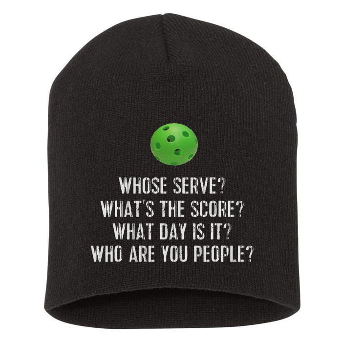 Funny Pickleball Whose Serve League Pickleball Team Short Acrylic Beanie
