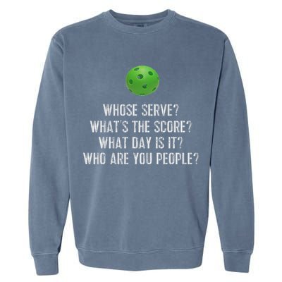 Funny Pickleball Whose Serve League Pickleball Team Garment-Dyed Sweatshirt
