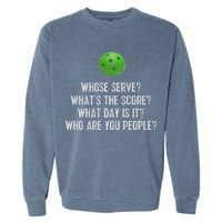 Funny Pickleball Whose Serve League Pickleball Team Garment-Dyed Sweatshirt