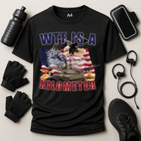 Funny Political Wtf Is A Kilometer Usa American 4th Of July Cooling Performance Crew T-Shirt